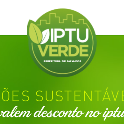 IPTU VERDE FORTALECE PRÁTICAS SUSTENTÁVEIS EM SALVADOR