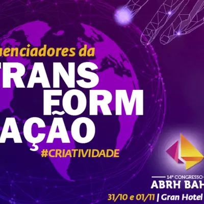 CONGRESSO DA ABRH TRAZ COMO TEMA A CRIATIVIDADE, VEJA FORMAS DE DESENVOLVÊ-LA NO AMBIENTE DE TRABALHO