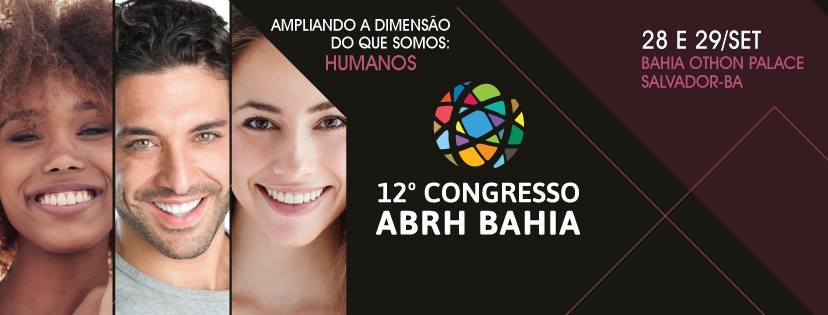 12º Congresso ABRH bahia abordará temas contemporâneos e relevantes em gestão de pessoas
